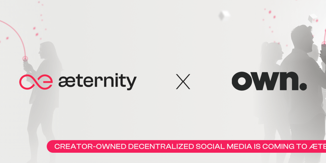 Empowering Creators Aeternity Foundation Joins Forces with Own App and #CREATE Fund to Revolutionize the Creator Economy with Web3